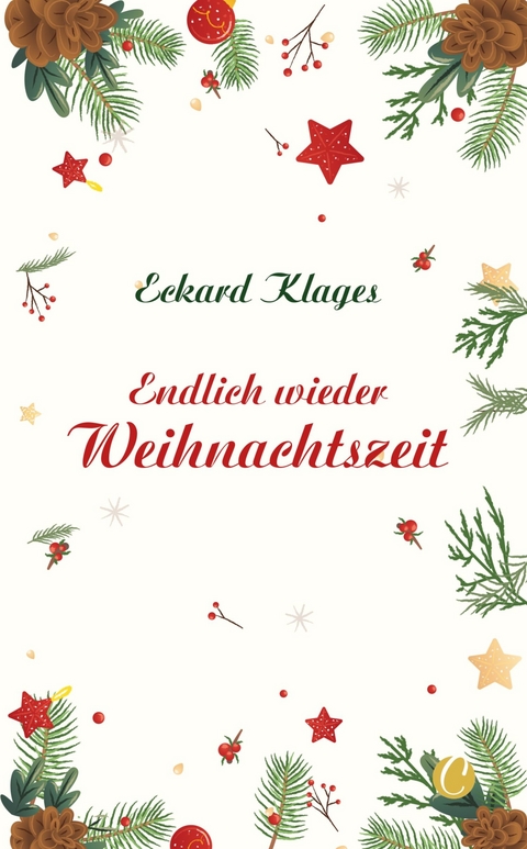 Endlich wieder Weihnachtszeit - Eckard Klages