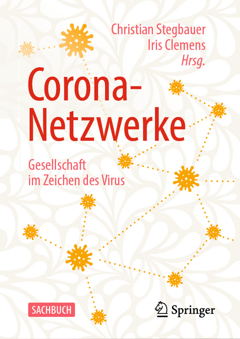 Corona-Netzwerke –  Gesellschaft im Zeichen des Virus - 