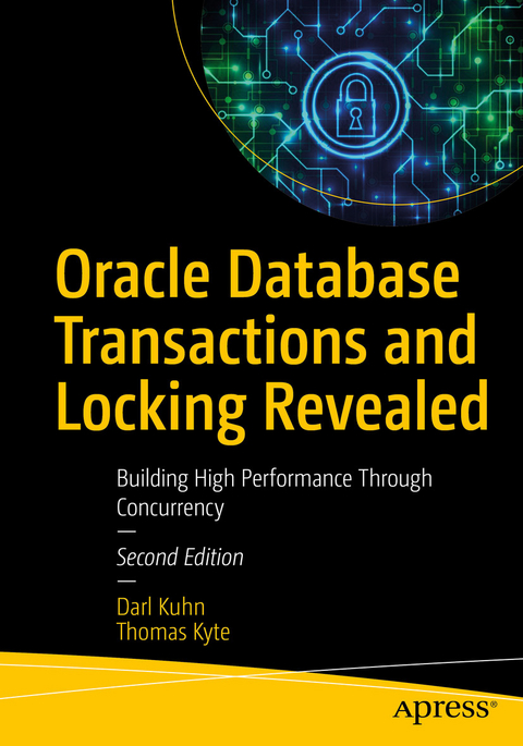 Oracle Database Transactions and Locking Revealed - Darl Kuhn, Thomas Kyte