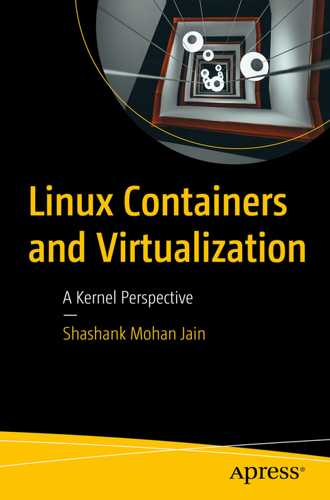 Linux Containers and Virtualization - Shashank Mohan Jain