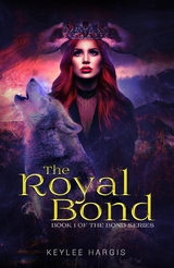 The Royal Bond - Keylee C Hargis