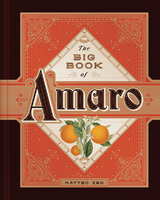 The Big Book of Amaro - Matteo Zed