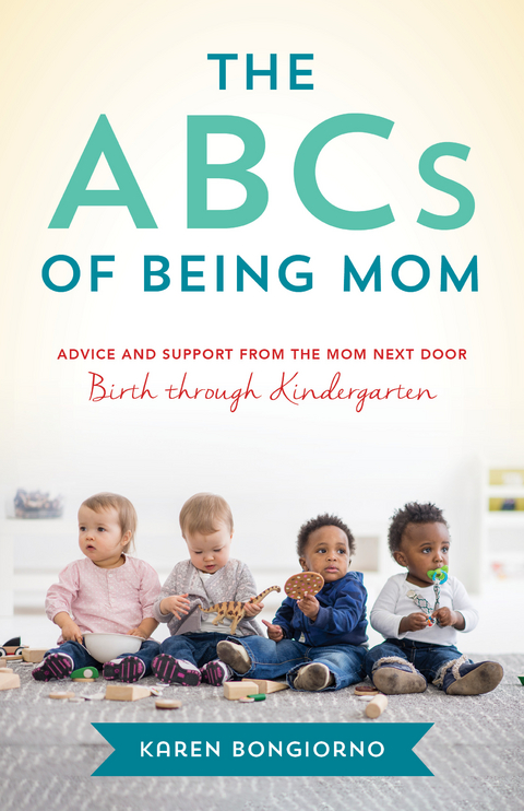 ABCs of Being Mom -  Karen Bongiorno