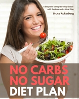 No Carbs No Sugar Diet Plan - Bruce Ackerberg