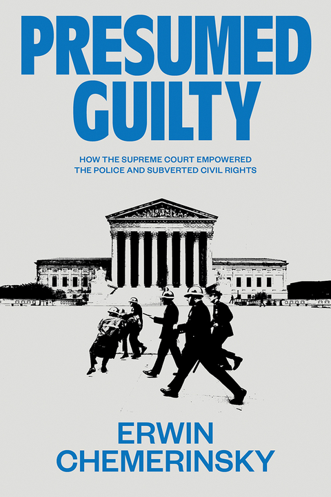 Presumed Guilty -  Erwin Chemerinsky