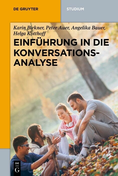 Einführung in die Konversationsanalyse - Karin Birkner, Peter Auer, Angelika Bauer, Helga Kotthoff