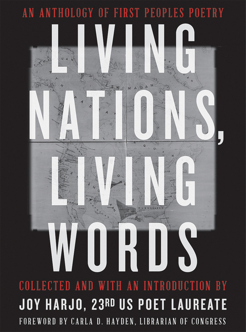 Living Nations, Living Words: An Anthology of First Peoples Poetry - 