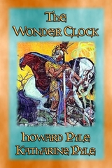 THE WONDER CLOCK - 24 Marvelous Stories for Children - Howard Pyle