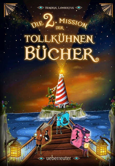 Die 2. Mission der tollkühnen Bücher (Die Mission der tollkühnen Bücher, Bd. 2) - Hendrik Lambertus