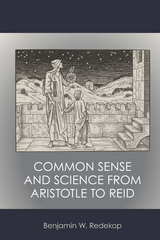 Common Sense and Science from Aristotle to Reid - Benjamin W. Redekop