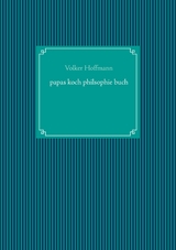 papas koch philsophie buch - Volker Hoffmann