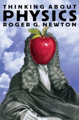 Thinking about Physics - Roger G. Newton