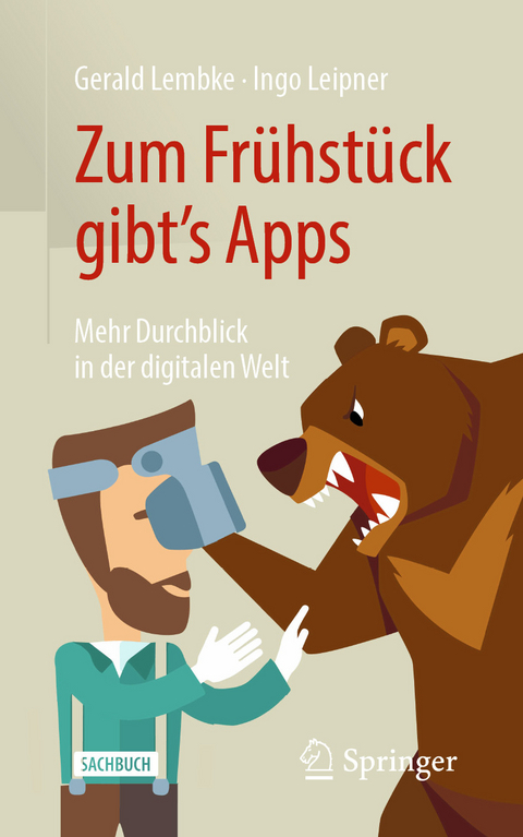 Zum Frühstück gibt's Apps - Gerald Lembke, Ingo Leipner