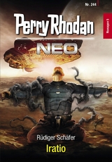 Perry Rhodan Neo 244: Iratio - Rüdiger Schäfer