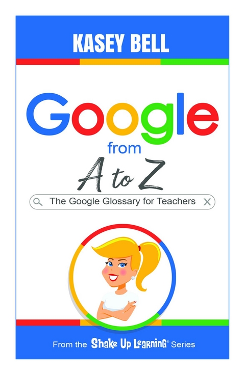 Google from A to Z - Kasey Bell