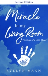 Miracle in My Living Room (Second Edition) - Evelyn Mann