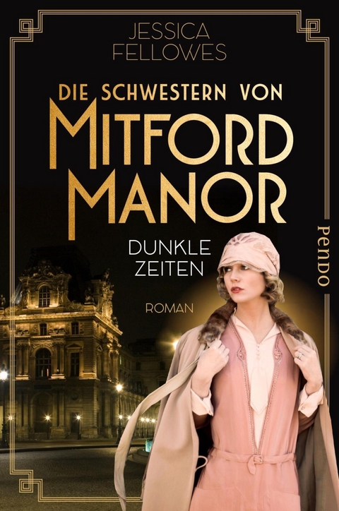 Die Schwestern von Mitford Manor – Dunkle Zeiten - Jessica Fellowes