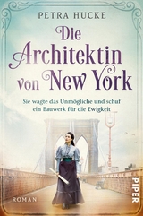 Die Architektin von New York -  Petra Hucke