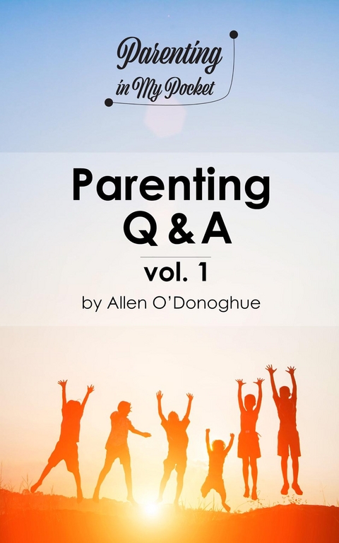 Parenting Q & A vol. 1 -  Allen O'Donoghue