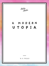 Modern Utopia -  H. G. Wells