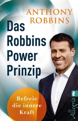 Das Robbins Power Prinzip - Anthony Robbins