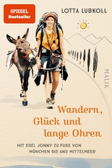 Wandern, Glück und lange Ohren -  Lotta Lubkoll