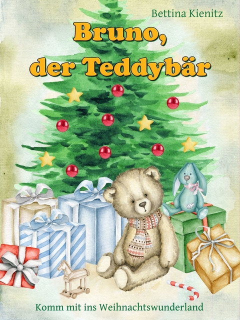 Bruno, der Teddybär - Bettina Kienitz