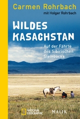 Wildes Kasachstan -  Carmen Rohrbach