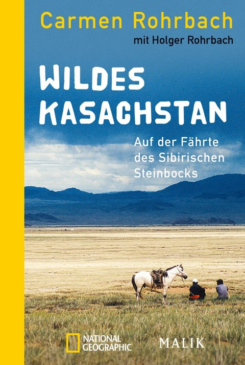 Wildes Kasachstan -  Carmen Rohrbach