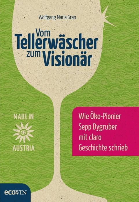 Vom Tellerwäscher zum Visionär - Wolfgang Gran