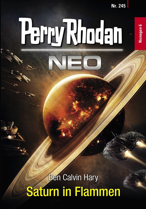 Perry Rhodan Neo 245: Saturn in Flammen - Ben Calvin Hary