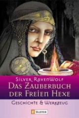 Das Zauberbuch der Freien Hexe - Geschichte & Werkzeug - RavenWolf, Silver