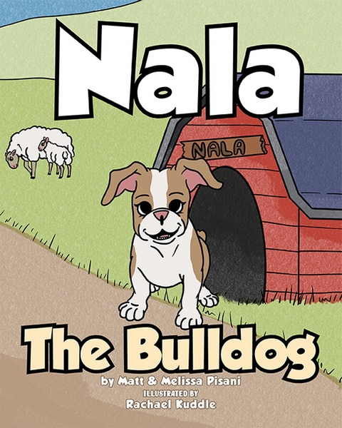 Nala The Bulldog - Matt Pisani, Melissa Pisani