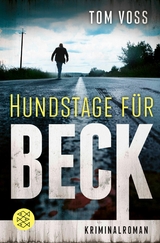 Hundstage für Beck -  Tom Voss