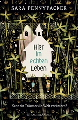 Hier im echten Leben -  Sara Pennypacker