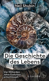 Die Geschichte des Lebens -  Neil Shubin