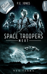 Space Troopers Next - Folge 1: Neu Terra - P. E. Jones