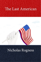 Last American -  Nicholas Rogness