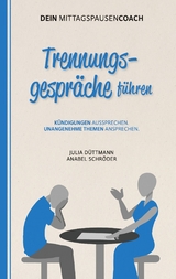 Trennungsgespräche führen - Anabel Schröder, Julia Düttmann