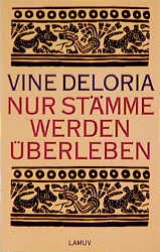 Nur Stämme werden überleben - Vine Deloria