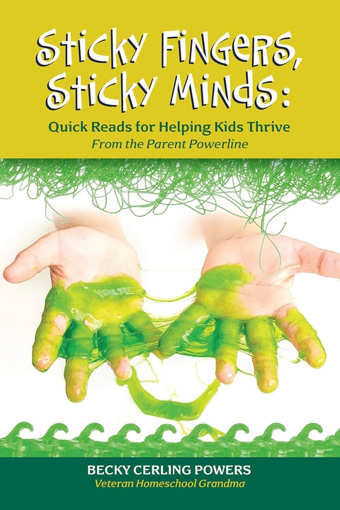 Sticky Fingers, Sticky Minds - Becky Cerling Powers