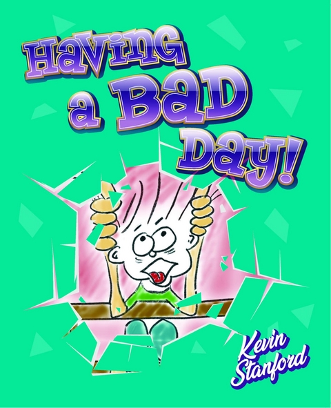 Having a Bad Day - Kevin Stanford