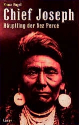 Chief Joseph, Häuptling der Nez Percé - Elmar Engel