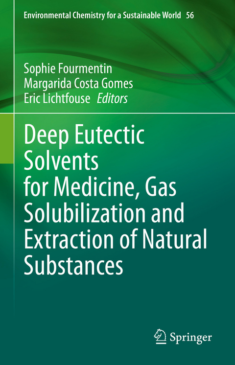 Deep Eutectic Solvents for Medicine, Gas Solubilization and Extraction of Natural Substances - 