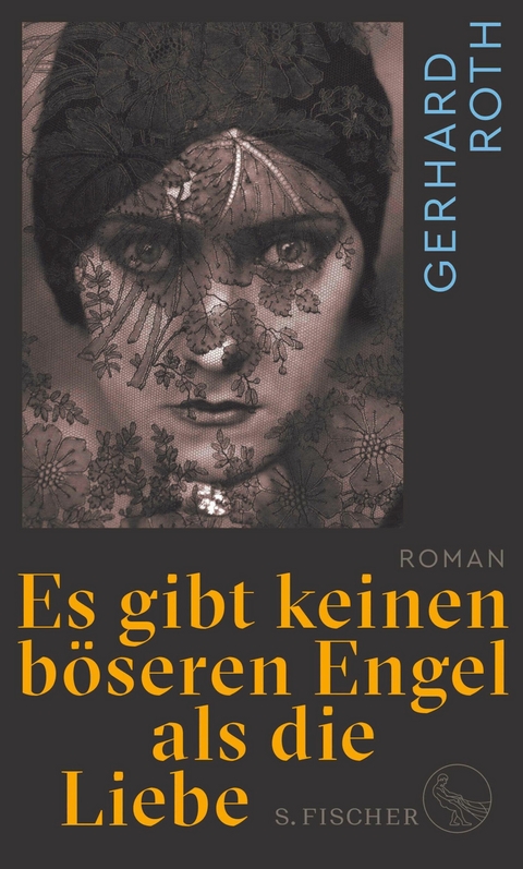 Es gibt keinen böseren Engel als die Liebe -  Gerhard Roth