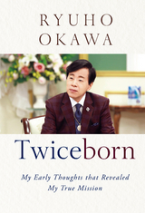 Twiceborn -  Ryuho Okawa