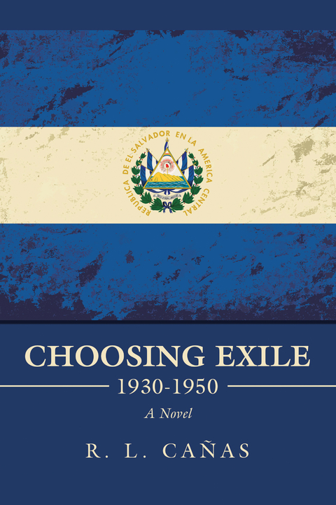 Choosing Exile 1930-1950 -  R. L. Canas