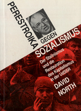 Perestroika gegen Sozialismus - David North