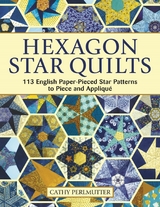 Hexagon Star Quilts -  Cathy Perlmutter