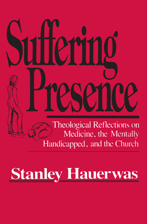 Suffering Presence -  Stanley Hauerwas